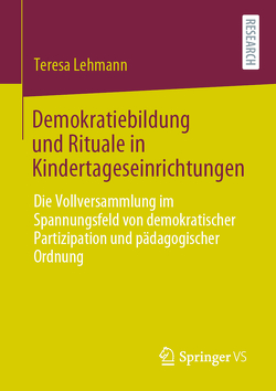 Demokratiebildung und Rituale in Kindertageseinrichtungen von Lehmann,  Teresa