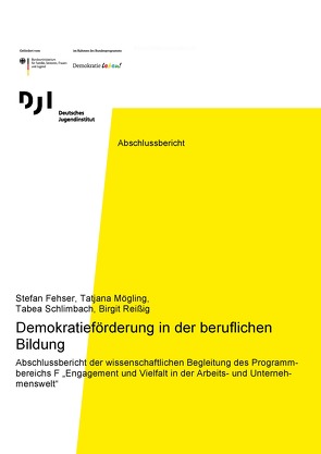 Demokratieförderung in der beruflichen Bildung von Fehser,  Stefan, Mögling,  Tatjana, Reißig,  Birgit, Schlimbach,  Tabea