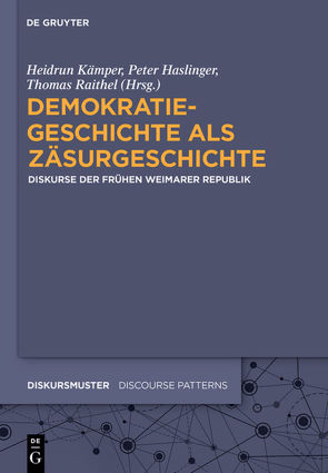 Demokratiegeschichte als Zäsurgeschichte von Haslinger,  Peter, Kämper,  Heidrun, Raithel,  Thomas