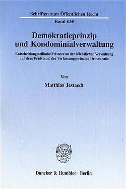 Demokratieprinzip und Kondominialverwaltung. von Jestaedt,  Matthias