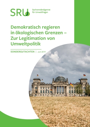 Demokratisch regieren in ökologischen Grenzen – Zur Legitimation von Umweltpolitik