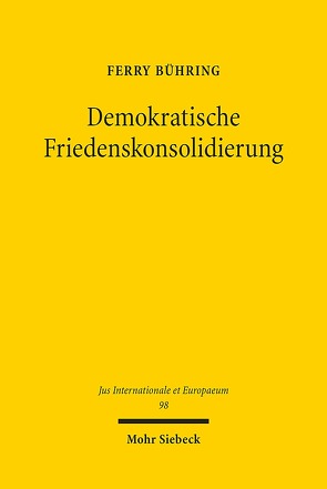 Demokratische Friedenskonsolidierung von Bühring,  Ferry