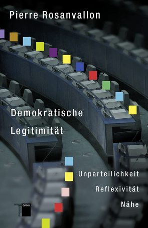 Demokratische Legitimität von Laugstien,  Thomas, Rosanvallon,  Pierre