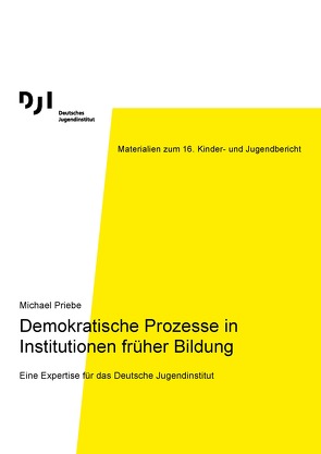 Demokratische Prozesse in Institutionen früher Bildung von Michael,  Priebe