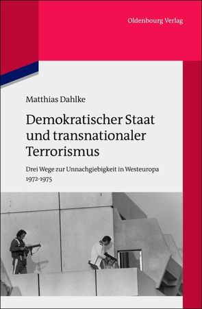 Demokratischer Staat und transnationaler Terrorismus von Dahlke,  Matthias