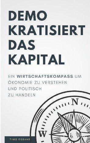 Demokratisiert das Kapital von Osbahr,  Timo