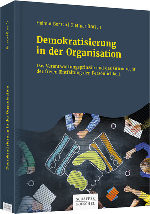 Demokratisierung in der Organisation von Borsch,  Dietmar, Borsch,  Helmut