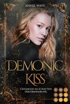 Demonic Kiss 2: Gefangen im Schatten der Erinnerung von Waye,  Annie