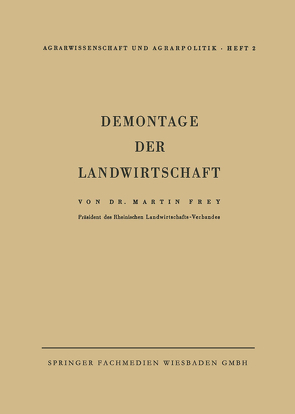 Demontage der Landwirtschaft von Frey,  Martin