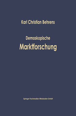 Demoskopische Marktforschung von Behrens,  Karl Christian