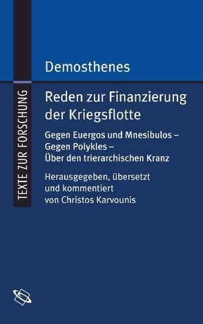 Demosthenes. Reden zur Finanzierung der Kriegsflotte von Karvounis,  Christos