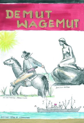 DEMUT und WAGEMUT von Schuster,  Jörg Michael