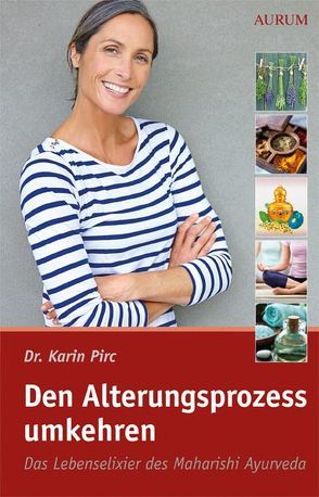 Den Alterungsprozess umkehren von Pirc,  Karin