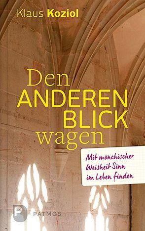 Den anderen Blick wagen von Koziol,  Klaus