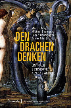 Den Drachen denken von Baumann,  Michael, Baumgartner,  Robert, Eder,  Tobias, May,  Markus