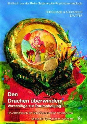 Den Drachen überwinden von Sautter,  Alexander, Sautter,  Christiane