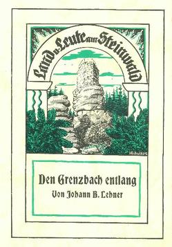 Den Grenzbach entlang von Busl,  Franz, Lehner,  Johann B, Mai,  Paul, Reger,  Norbert, Thieser,  Bernd