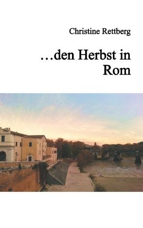 … den Herbst in Rom von Rettberg,  Christine