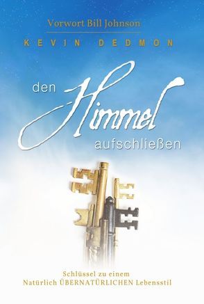 Den Himmel aufschließen von Dedmon,  Kevin, Förster,  Dorothea