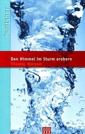 Den Himmel im Sturm erobern von Watson,  Thomas