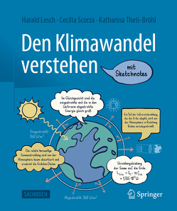 Den Klimawandel verstehen von Lesch,  Harald, Scorza-Lesch,  Cecilia, Theis-Bröhl,  Katharina