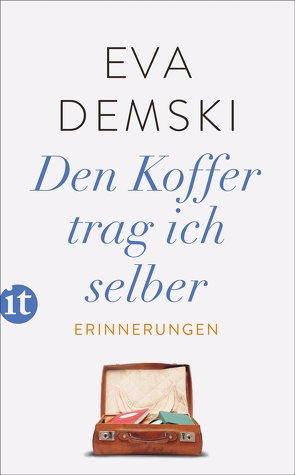 Den Koffer trag ich selber von Demski,  Eva