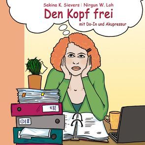 Den Kopf frei mit Do-In und Akupressur von Loh,  Nirgun W., Sievers,  Sakina K.