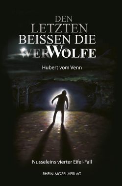 Den letzten beissen die WerWölfe von Venn,  Hubert vom