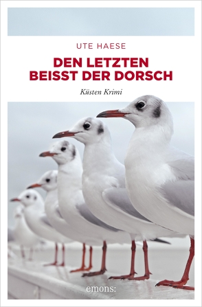 Den letzten beißt der Dorsch von Haese,  Ute