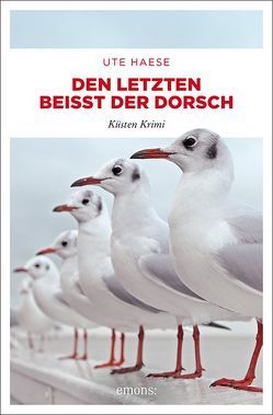 Den letzten beißt der Dorsch von Haese,  Ute