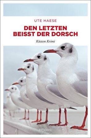 Den letzten beißt der Dorsch von Haese,  Ute