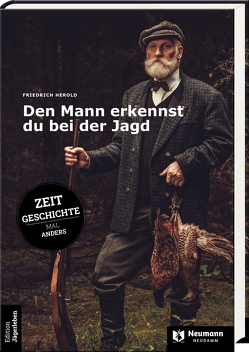 Den Mann erkennst du bei der Jagd von Herold,  Friedrich