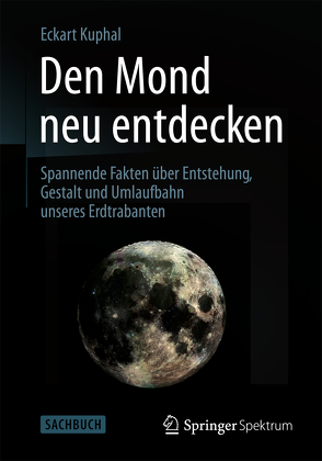 Den Mond neu entdecken von Kuphal,  Eckart