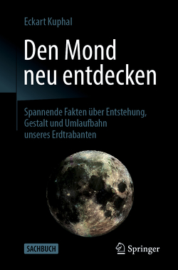 Den Mond neu entdecken von Kuphal,  Eckart