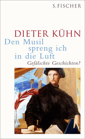 Den Musil spreng ich in die Luft von Kühn,  Dieter