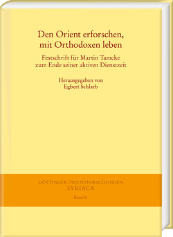 Den Orient erforschen, mit Orthodoxen leben von Schlarb,  Egbert