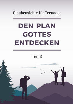 Den Plan Gottes entdecken – Teil 3 von Röseler,  Manfred