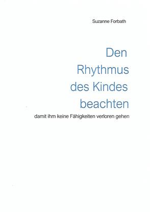 Den Rhythmus des Kindes beachten von Forbath,  Suzanne