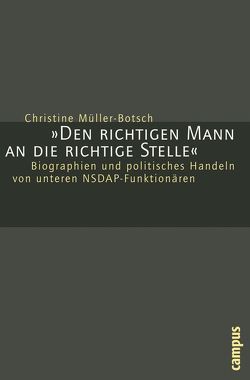 Den richtigen Mann an die richtige Stelle von Müller-Botsch,  Christine