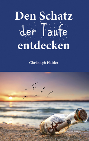 Den Schatz der Taufe entdecken von Haider,  Christoph