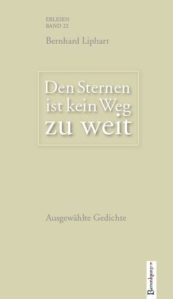 Den Sternen ist kein Weg zu weit von Liphart,  Bernhard