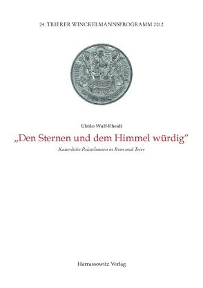 „Den Sternen und dem Himmel würdig“ von Wulf-Reidt,  Ulrike