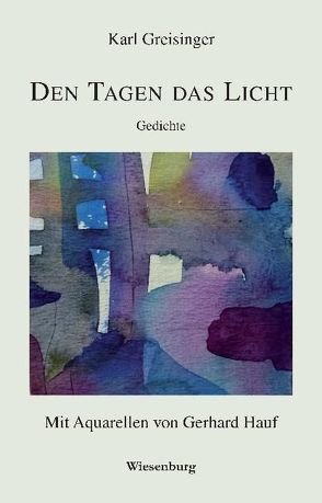 DEN TAGEN DAS LICHT von Greisinger,  Karl