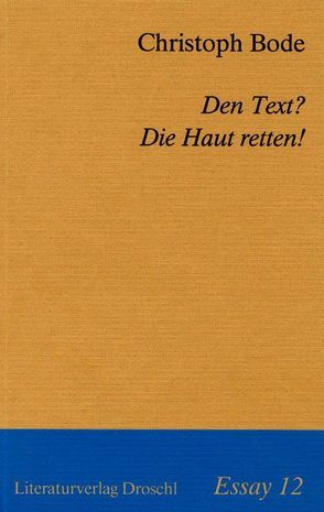 Den Text? Die Haut retten! von Bode,  Christoph