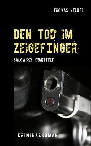 Den Tod im Zeigefinger von Nelkel,  Thomas