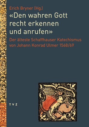 «Den wahren Gott recht erkennen und anrufen» von Bernhard,  Jan-Andrea, Bryner,  Erich