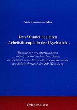 Den Wandel begleiten – Arbeitstherapie in der Psychiatrie von Emmanouelidou,  Anna