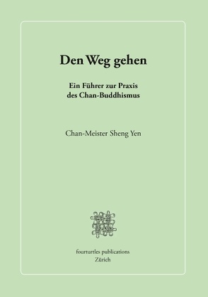 Den Weg gehen von Sheng Yen,  Chan-Meister