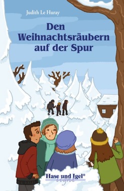 Den Weihnachtsräubern auf der Spur von Jacobi,  Anna Laura, Le Huray,  Judith