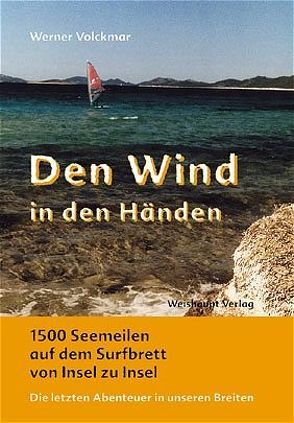 Den Wind in den Händen von Volckmar,  Werner